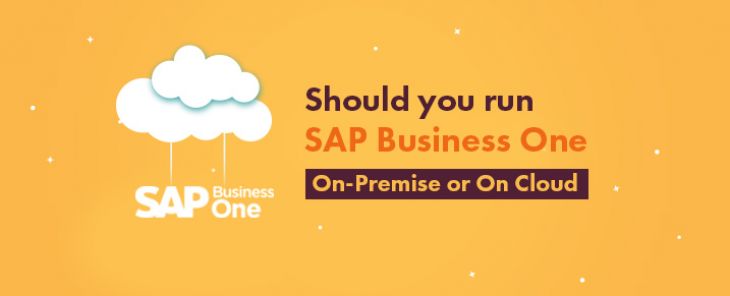 SAP Business one On Premises or On Cloud 